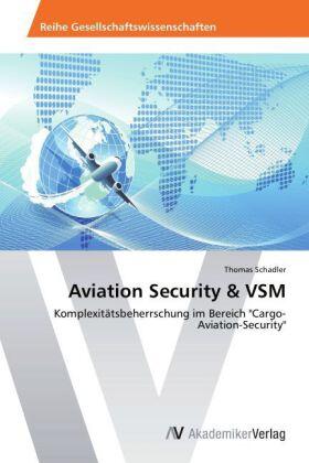 Schadler | Aviation Security & VSM | Buch | 978-3-639-62595-0 | sack.de
