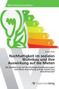 Fischl |  Nachhaltigkeit im sozialen Wohnbau und ihre Auswirkung auf die Mieten | Buch |  Sack Fachmedien