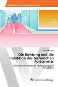 Brugger |  Die Richtung und die Induktion des technischen Fortschritts | Buch |  Sack Fachmedien