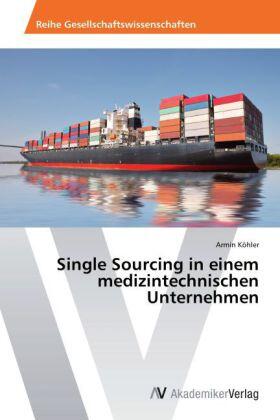 Köhler |  Single Sourcing in einem medizintechnischen Unternehmen | Buch |  Sack Fachmedien