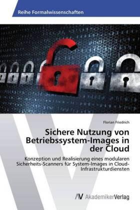 Friedrich |  Sichere Nutzung von Betriebssystem-Images in der Cloud | Buch |  Sack Fachmedien