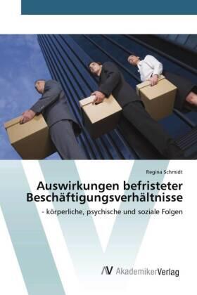 Schmidt | Auswirkungen befristeter Beschäftigungsverhältnisse | Buch | 978-3-639-63474-7 | www.sack.de
