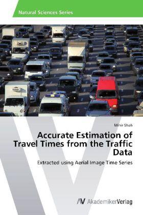 Shah |  Accurate Estimation of Travel Times from the Traffic Data | Buch |  Sack Fachmedien