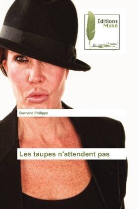 Philippe |  Les taupes n'attendent pas | Buch |  Sack Fachmedien