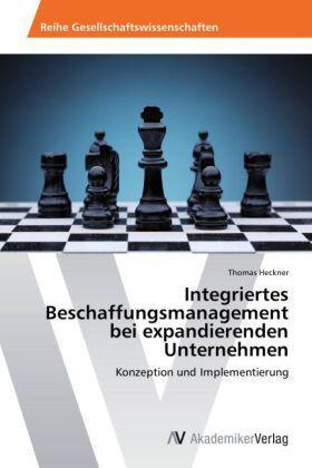 Heckner | Integriertes Beschaffungsmanagement bei expandierenden Unternehmen | Buch | 978-3-639-64190-5 | sack.de