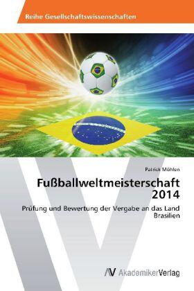Möhlen |  Fußballweltmeisterschaft 2014 | Buch |  Sack Fachmedien