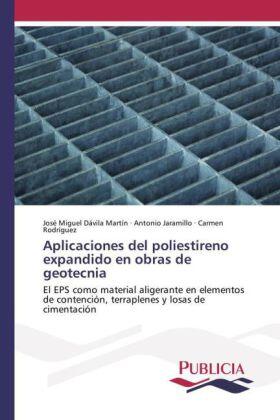 Dávila Martín / Jaramillo / Rodríguez |  Aplicaciones del poliestireno expandido en obras de geotecnia | Buch |  Sack Fachmedien