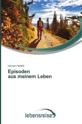 Hartfeld |  Episoden aus meinem Leben | Buch |  Sack Fachmedien