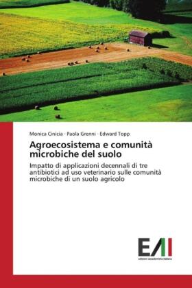 Cinicia / Grenni / Topp | Agroecosistema e comunità microbiche del suolo | Buch | 978-3-639-65767-8 | www.sack.de
