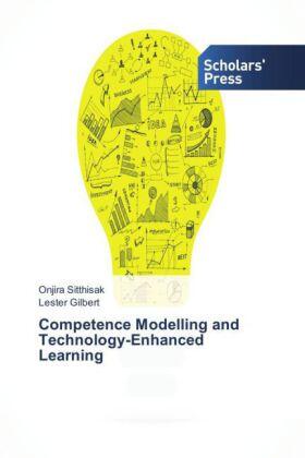 Sitthisak / Gilbert |  Competence Modelling and Technology-Enhanced Learning | Buch |  Sack Fachmedien