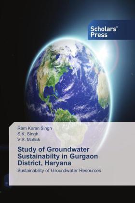 Singh / Mallick |  Study of Groundwater Sustainabilty in Gurgaon District, Haryana | Buch |  Sack Fachmedien