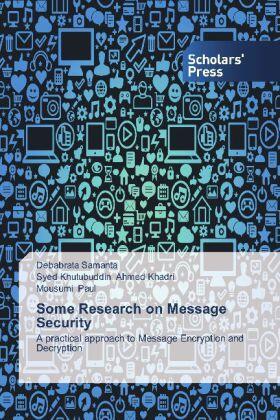 Samanta / Ahmed Khadri / Paul |  Some Research on Message Security | Buch |  Sack Fachmedien
