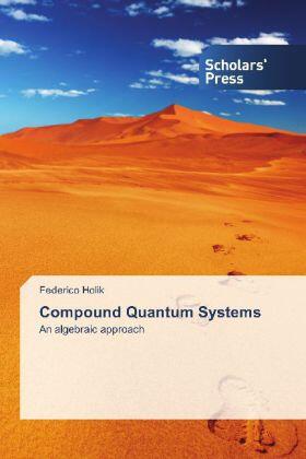 Holik |  Compound Quantum Systems | Buch |  Sack Fachmedien