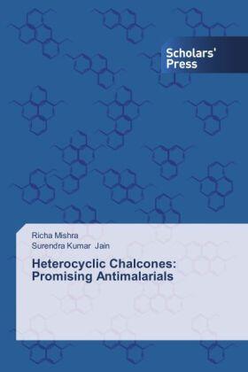 Mishra / Jain |  Heterocyclic Chalcones: Promising Antimalarials | Buch |  Sack Fachmedien