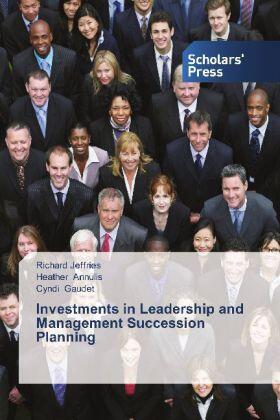 Jeffries / Annulis / Gaudet |  Investments in Leadership and Management Succession Planning | Buch |  Sack Fachmedien