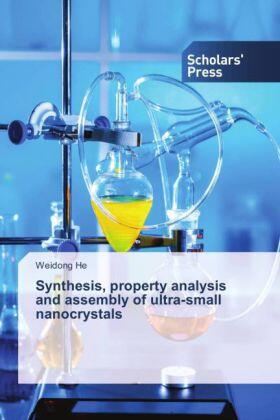 He |  Synthesis, property analysis and assembly of ultra-small nanocrystals | Buch |  Sack Fachmedien