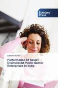 Koner |  Performance Of Select Disinvested Public Sector Enterprises In India | Buch |  Sack Fachmedien