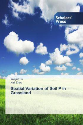 Fu / Zhao |  Spatial Variation of Soil P in Grassland | Buch |  Sack Fachmedien