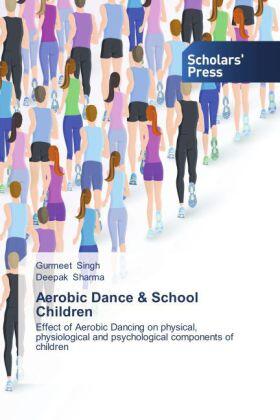 Singh / Sharma |  Aerobic Dance & School Children | Buch |  Sack Fachmedien