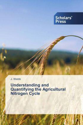 Webb |  Understanding and Quantifying the Agricultural Nitrogen Cycle | Buch |  Sack Fachmedien
