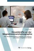Schmidt |  Einsatzkräfte an der Magnetresonanztomographie | Buch |  Sack Fachmedien