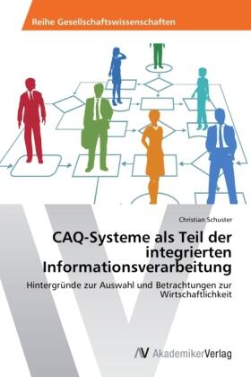 Schuster |  CAQ-Systeme als Teil der integrierten Informationsverarbeitung | Buch |  Sack Fachmedien