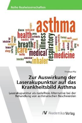 Pilz |  Zur Auswirkung der Laserakupunktur auf das Krankheitsbild Asthma | Buch |  Sack Fachmedien