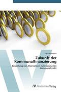 Hofstätter |  Zukunft der Kommunalfinanzierung | Buch |  Sack Fachmedien
