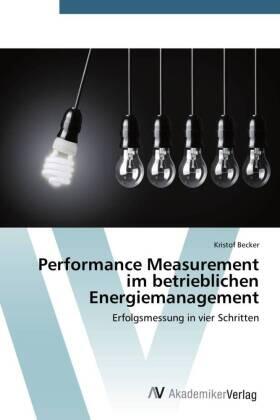 Becker |  Performance Measurement im betrieblichen Energiemanagement | Buch |  Sack Fachmedien
