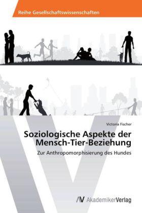 Fischer |  Soziologische Aspekte der Mensch-Tier-Beziehung | Buch |  Sack Fachmedien