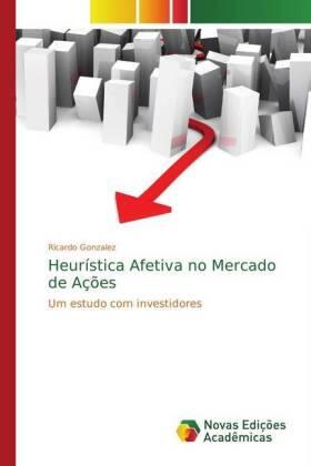 Gonzalez |  Heurística Afetiva no Mercado de Ações | Buch |  Sack Fachmedien