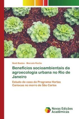 Bastos / Rocha |  Benefícios socioambientais da agroecologia urbana no Rio de Janeiro | Buch |  Sack Fachmedien