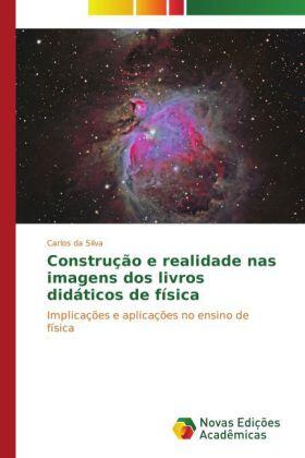 Da Silva |  Construção e realidade nas imagens dos livros didáticos de física | Buch |  Sack Fachmedien