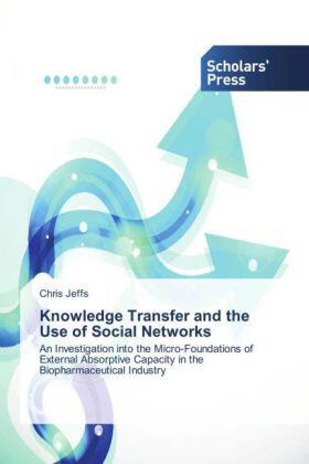 Jeffs |  Knowledge Transfer and the Use of Social Networks | Buch |  Sack Fachmedien