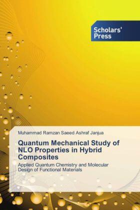 Janjua |  Quantum Mechanical Study of NLO Properties in Hybrid Composites | Buch |  Sack Fachmedien