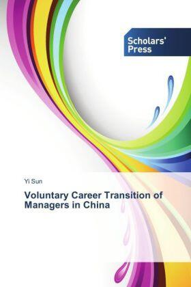 Sun |  Voluntary Career Transition of Managers in China | Buch |  Sack Fachmedien