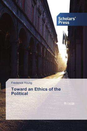 Young |  Toward an Ethics of the Political | Buch |  Sack Fachmedien