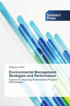 Lorton | Environmental Management Strategies and Performance | Buch | 978-3-639-70769-4 | sack.de