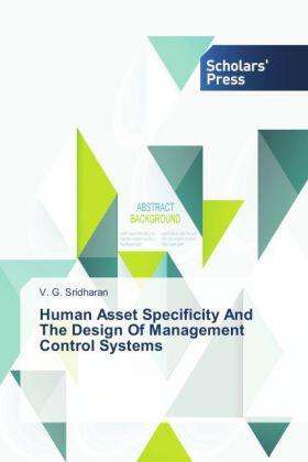 Sridharan |  Human Asset Specificity And The Design Of Management Control Systems | Buch |  Sack Fachmedien