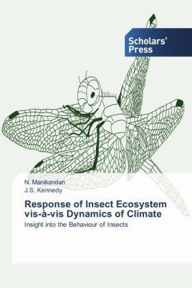 Manikandan / Kennedy |  Response of Insect Ecosystem vis-à-vis Dynamics of Climate | Buch |  Sack Fachmedien