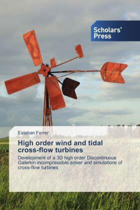 Ferrer |  High order wind and tidal cross-flow turbines | Buch |  Sack Fachmedien