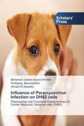 Sayed-Ahmed / Baumgärtner / El-Sawalhy |  Influence of Paramyxovirus Infection on DH82 cells | Buch |  Sack Fachmedien