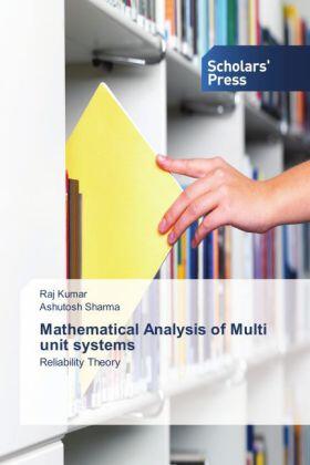 Kumar / Sharma |  Mathematical Analysis of Multi unit systems | Buch |  Sack Fachmedien