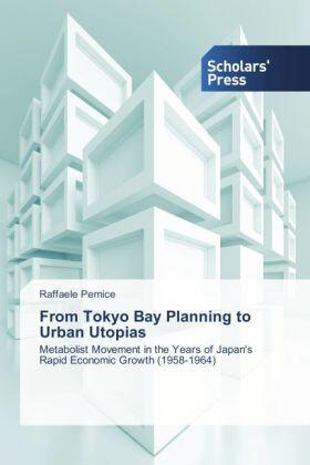 Pernice |  From Tokyo Bay Planning to Urban Utopias | Buch |  Sack Fachmedien