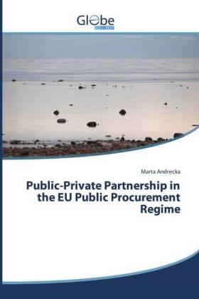 Andrecka | Public-Private Partnership in the EU Public Procurement Regime | Buch | 978-3-639-71195-0 | sack.de