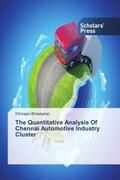 Bhaskaran |  The Quantitative Analysis Of Chennai Automotive Industry Cluster | Buch |  Sack Fachmedien