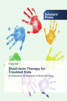 Hall |  Short-term Therapy for Troubled Kids | Buch |  Sack Fachmedien