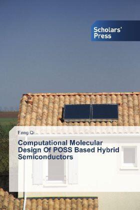 Qi |  Computational Molecular Design Of POSS Based Hybrid Semiconductors | Buch |  Sack Fachmedien