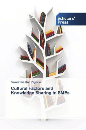 Vajjhala | Cultural Factors and Knowledge Sharing in SMEs | Buch | 978-3-639-71841-6 | sack.de
