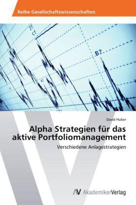 Huber |  Alpha Strategien für das aktive Portfoliomanagement | Buch |  Sack Fachmedien